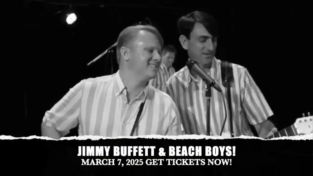 Legends Concert Series: Jimmy Buffett & The Beach Boys Tribute