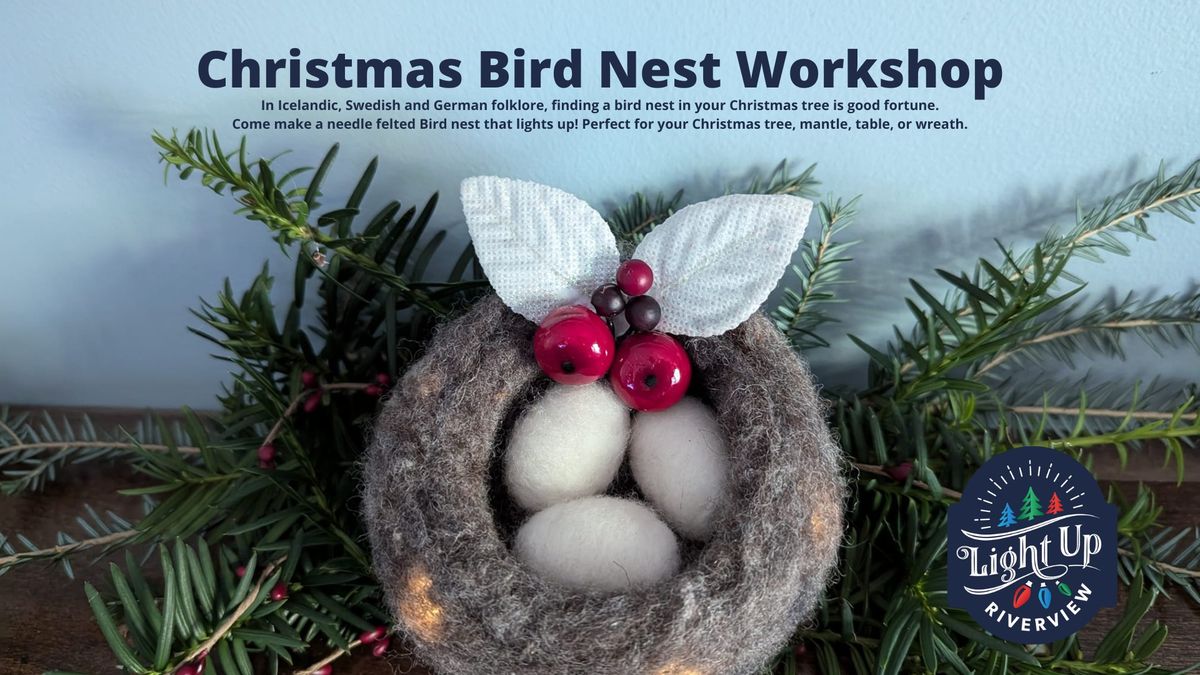 Christmas Bird Nest Workshop- Light Up Riverview