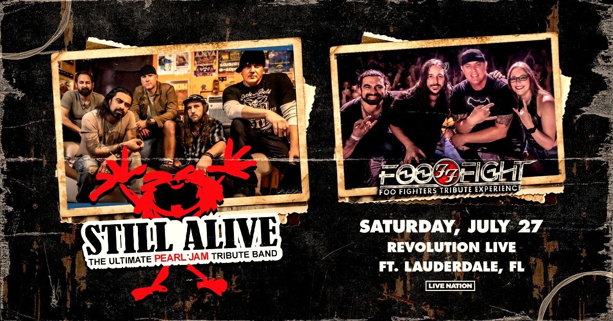 Pearl Jam Tribute \u201cStill Alive\u201d w\/ Foo Fighters Tribute \u201cFoo Fight\u201d @ Revolution Live 