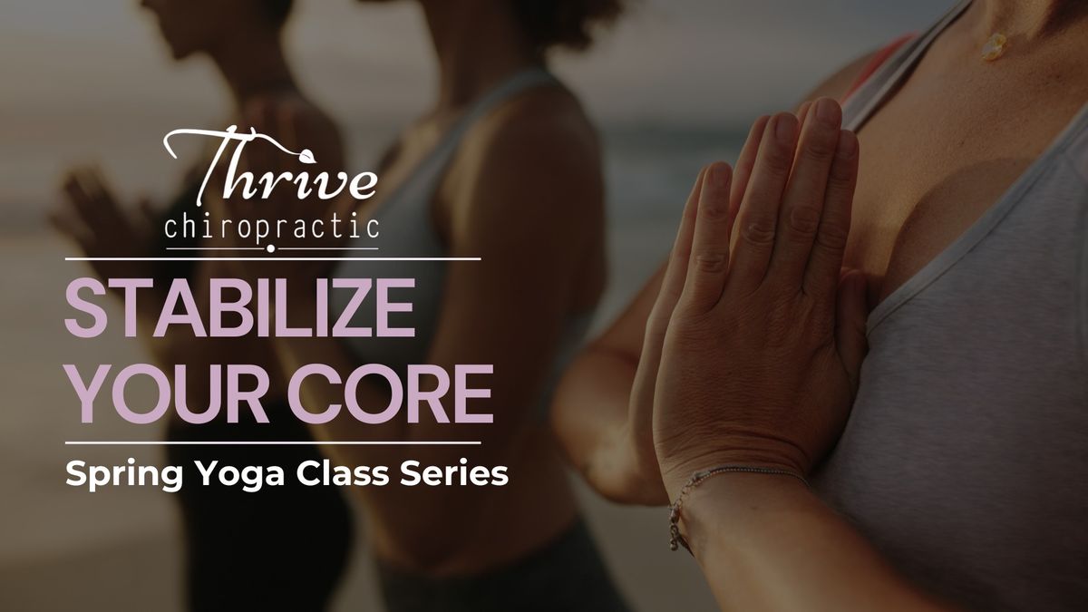 STABILIZE YOUR CORE: SPRING YOGA