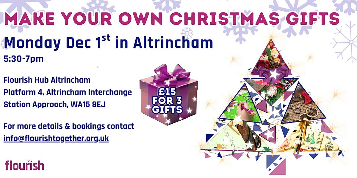 Make Your Own Christmas Gifts in Altrincham!