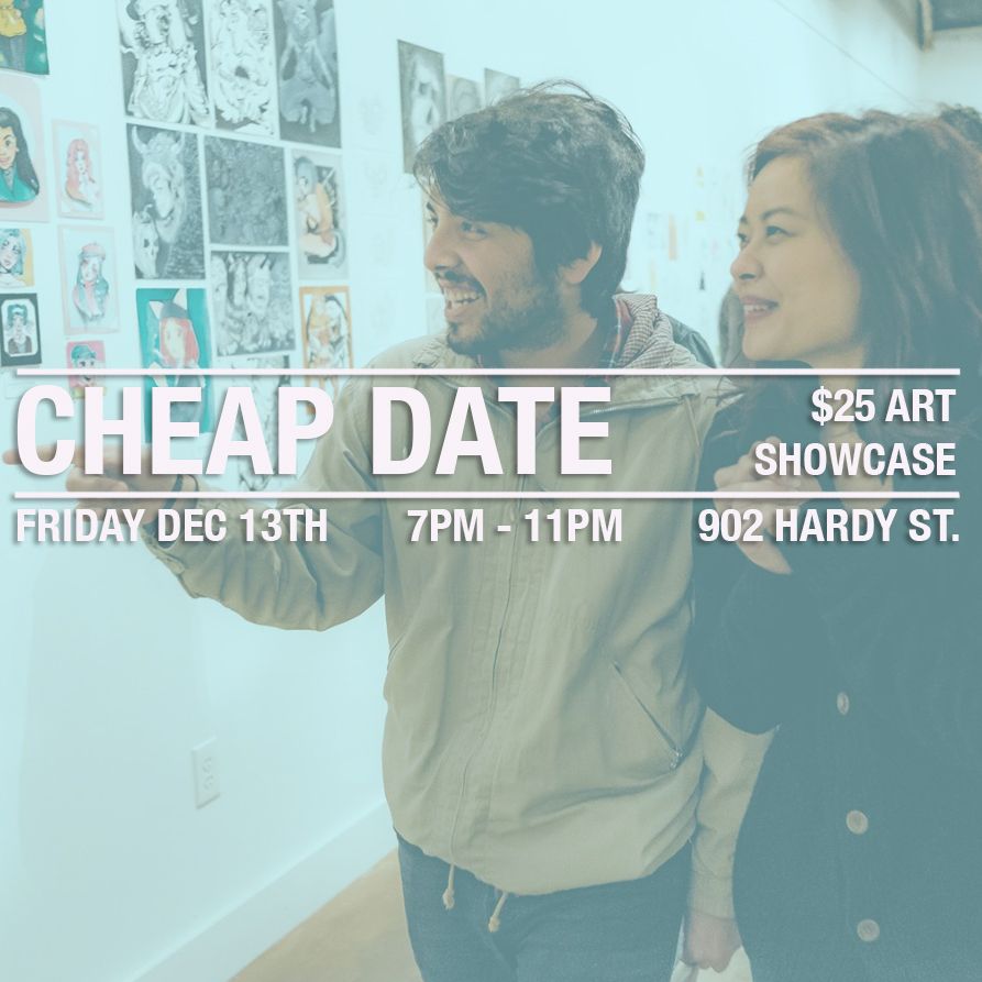 Cheap Date: $25 Art Showcase! 