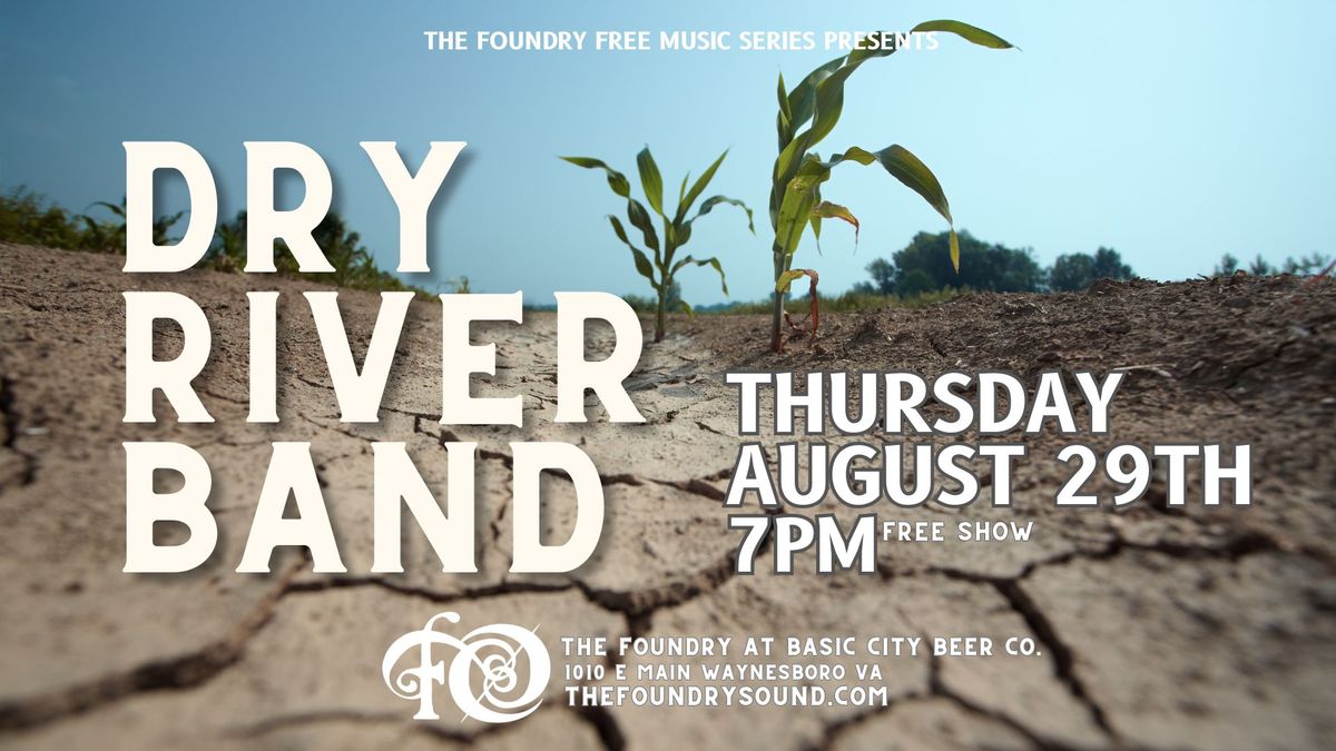 Dry River Band at The Foundry