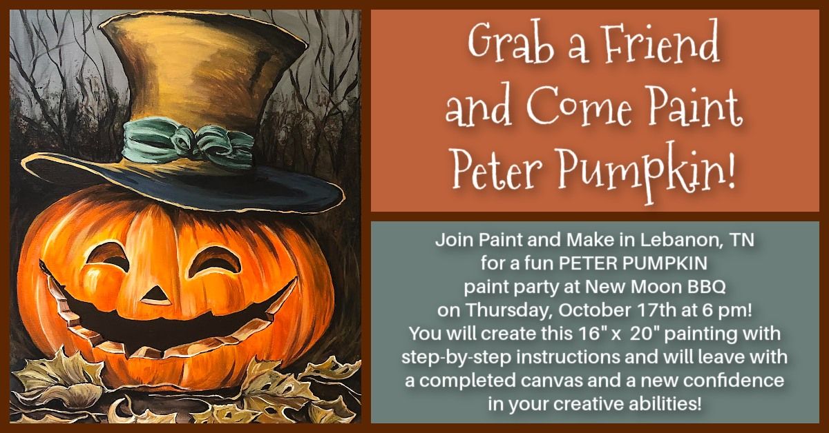 Paint and Make PETER PUMPKIN PAINT PARTY at New Moon BBQ in Lebanon