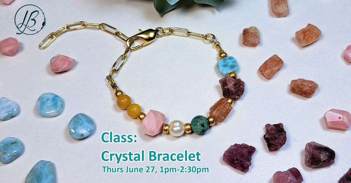 Class: Crystal Bracelet