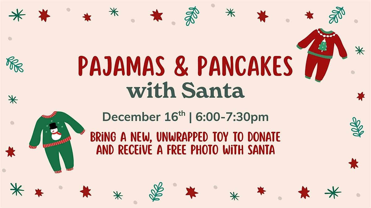 Pancakes & Pajamas with Santa