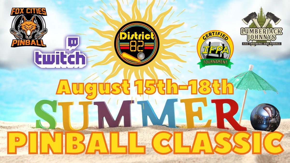 2024 Summer Pinball Classic Tournaments Aug 15th-18th