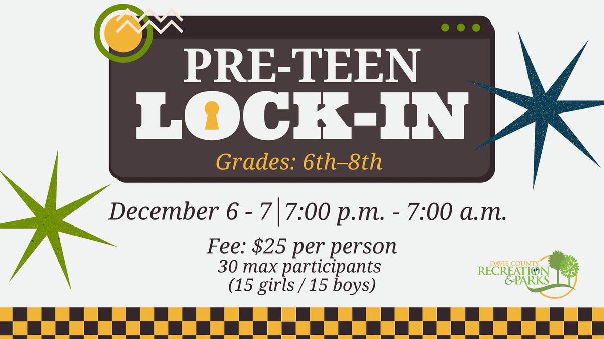 NEW: Pre-Teen: Lock-In