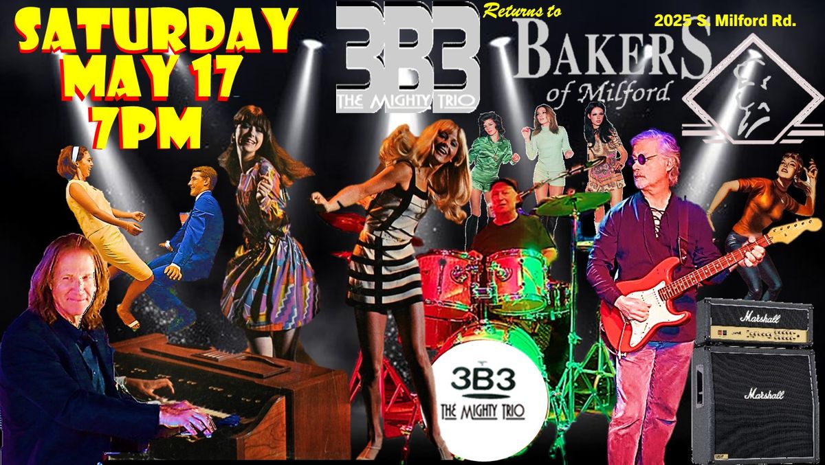 3B3 Thrills The Stage & Dance Floor Saturday, May 17, 7pm at Baker's of Milford