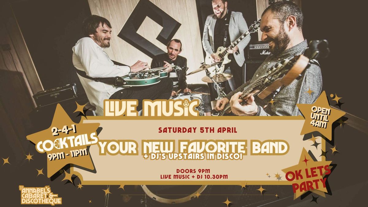 Live Music: YOUR NEW FAVOURITE BAND \/\/ Annabels Cabaret and Discotheque