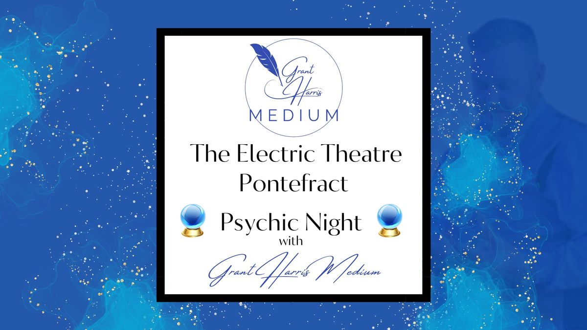 Electric Theatre, Ackworth - Evening of Mediumship 