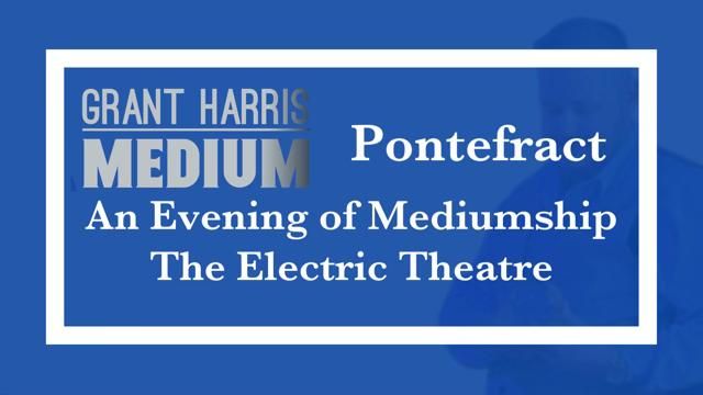 Electric Theatre, Ackworth - Evening of Mediumship 