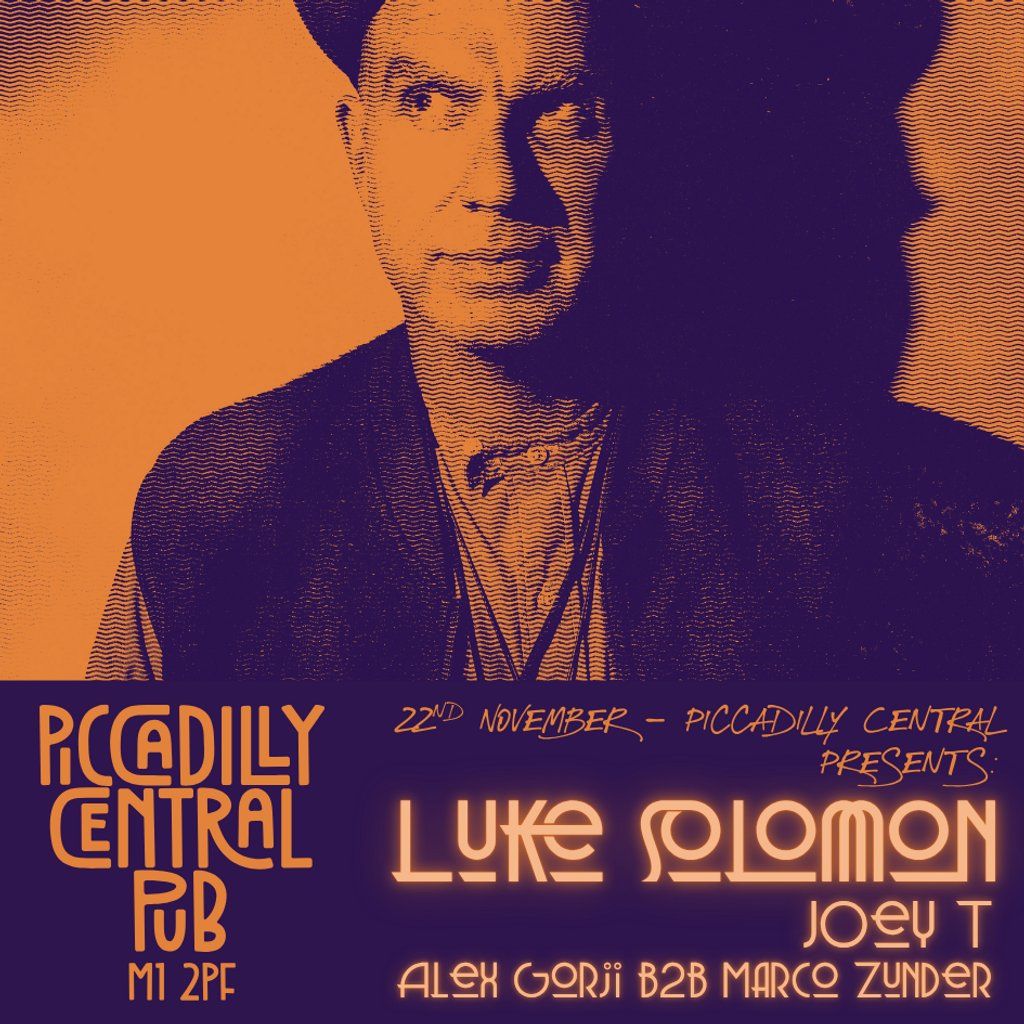 Piccadilly Central Presents - Luke Solomon
