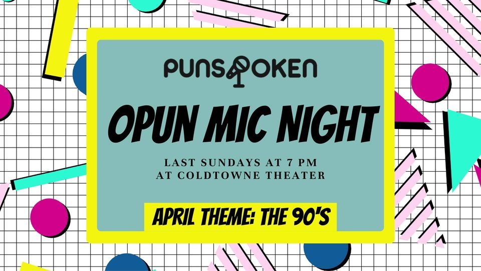 OPUN MIC NIGHT - The 90s
