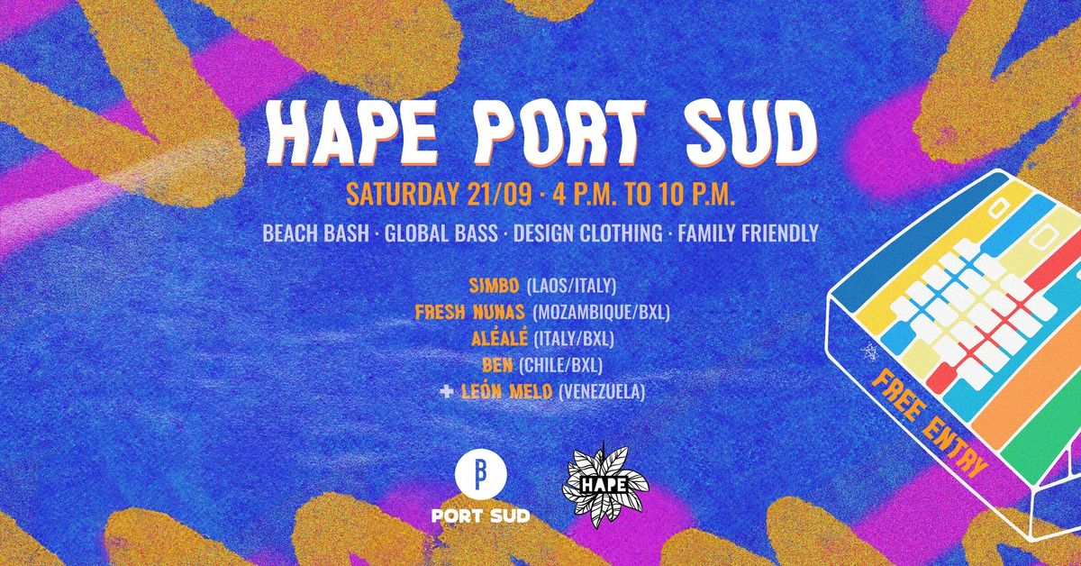 HAPE Collective @ BBP Port Sud - Open air - Free entry