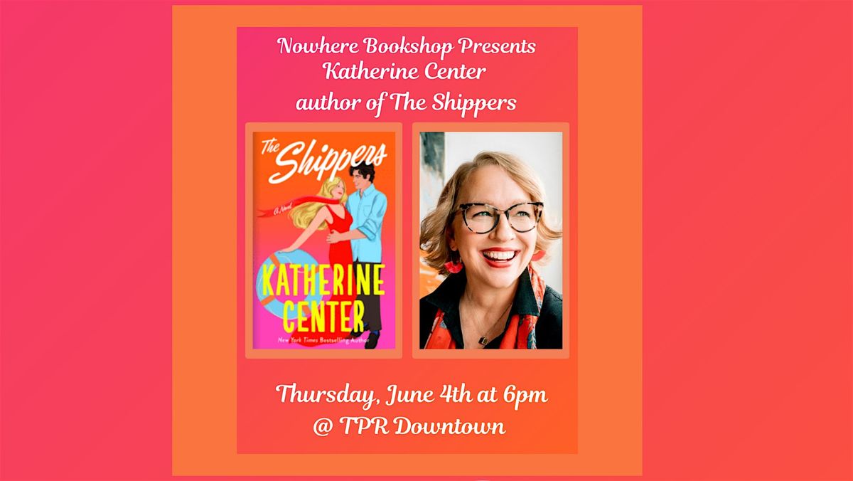 Katherine Center Author Of The Shippers