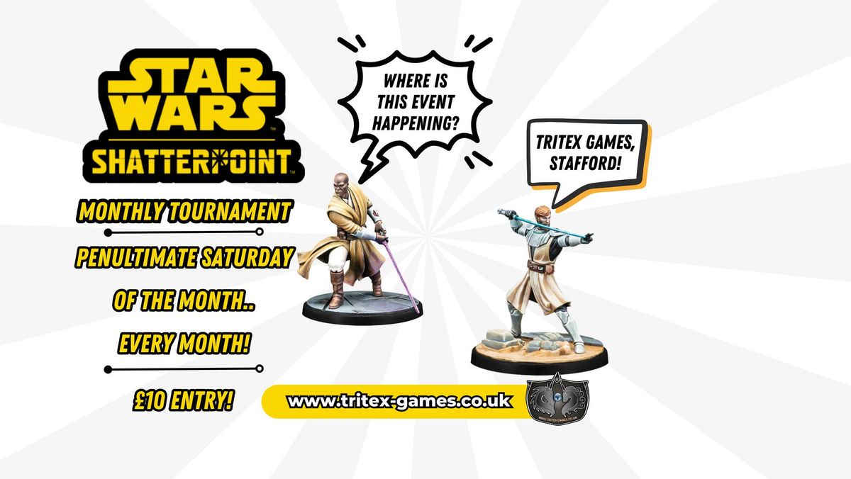 Tritex Games: Monthly Star Wars Shatterpoint Tournament