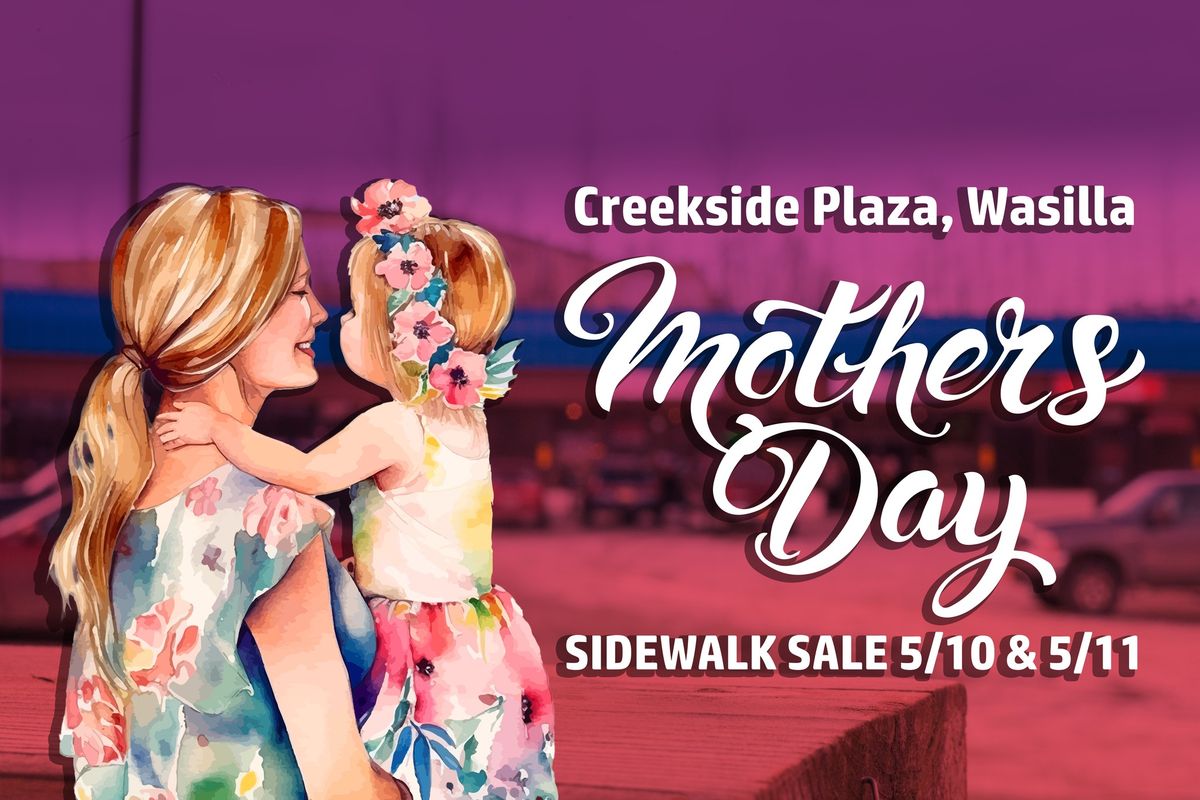 Mother's Day Sidewalk Sale in Wasilla at Creekside Plaza
