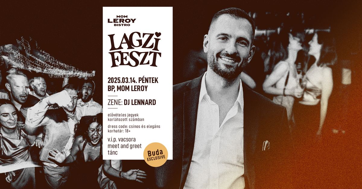 Lagzi Feszt I Budapest, MOM Leroy 2025.03.14.