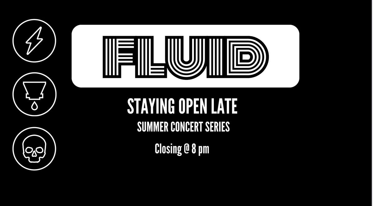 DT FLUID STAYING OPEN LATE-Valparaiso Events-Summer Concert Series 