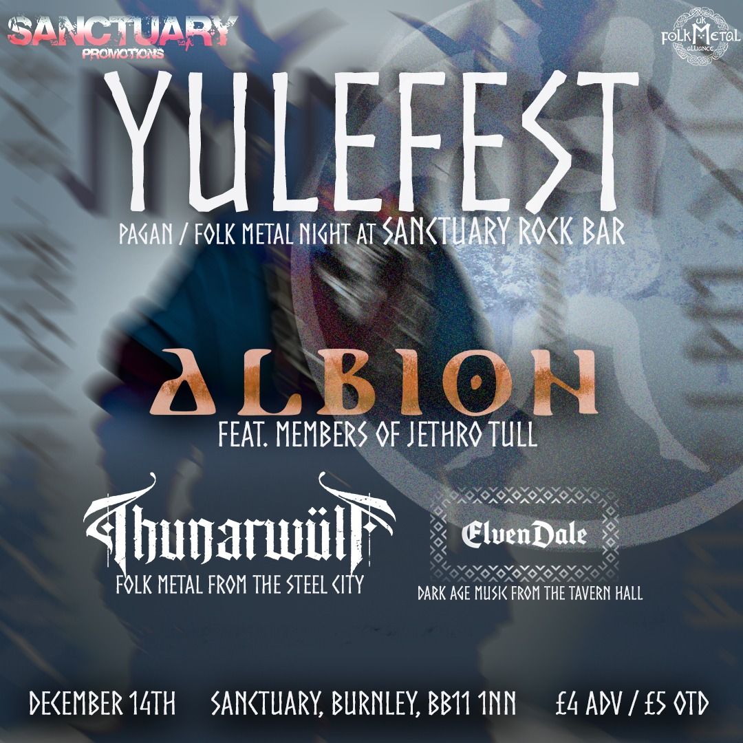 Yulefest: Pagan \/ Folk Metal live music featuring Albion, ThunarWulf and Elvendale