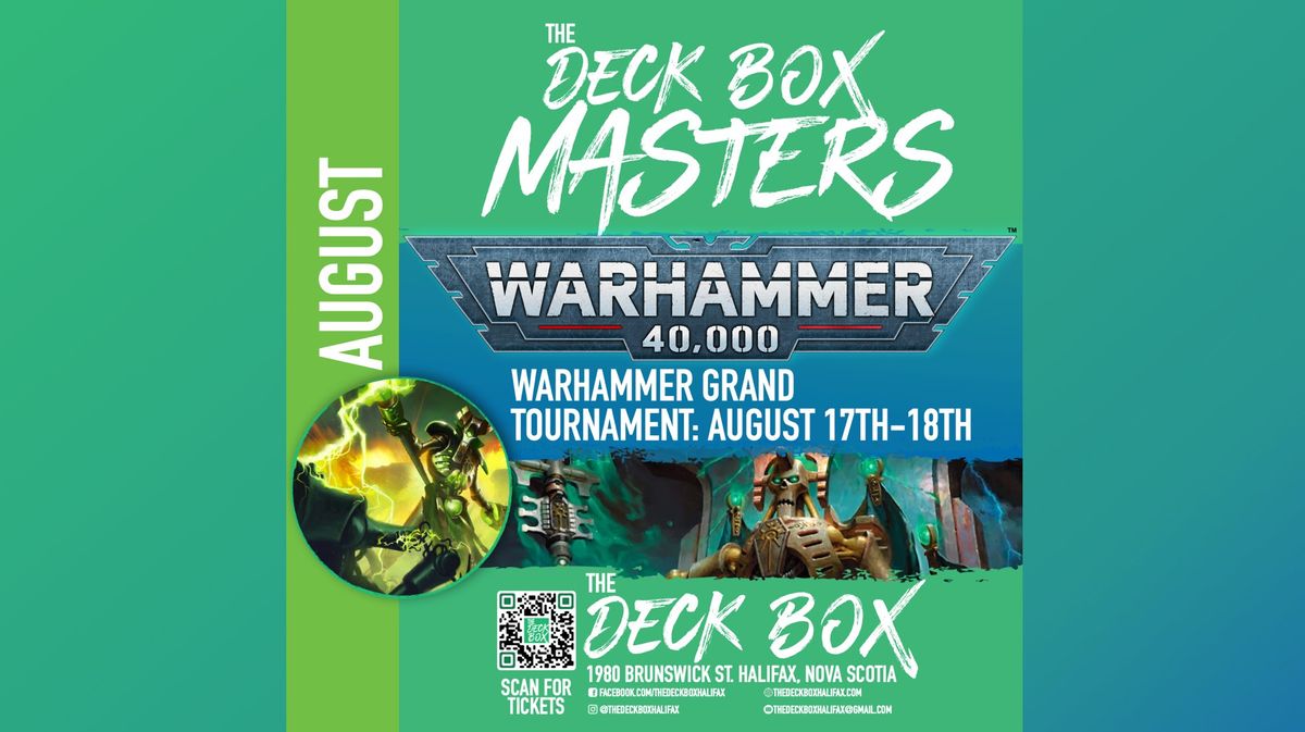 Deck Box Masters Grand Tournament August 17-18th- Warhammer