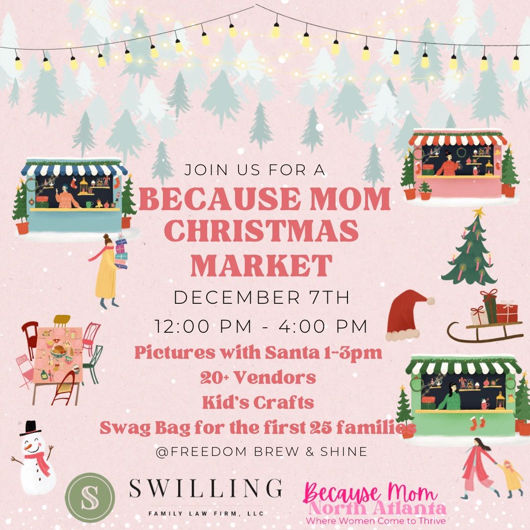 Because Mom Christmas Market Sponsored by Swilling Family Law Firm \ud83c\udf84