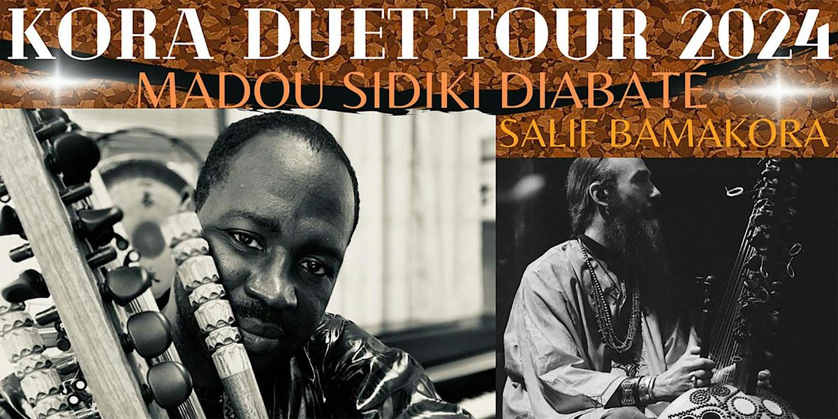 Kora duets: Madou Sidiki Diabat\u00e9 and Salif Bamakora