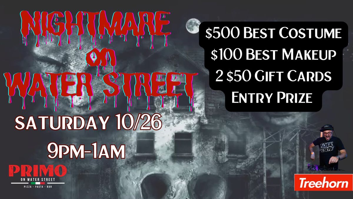 Nightmare on Water Street Halloween Bash with DJ Jackie Treehorn!