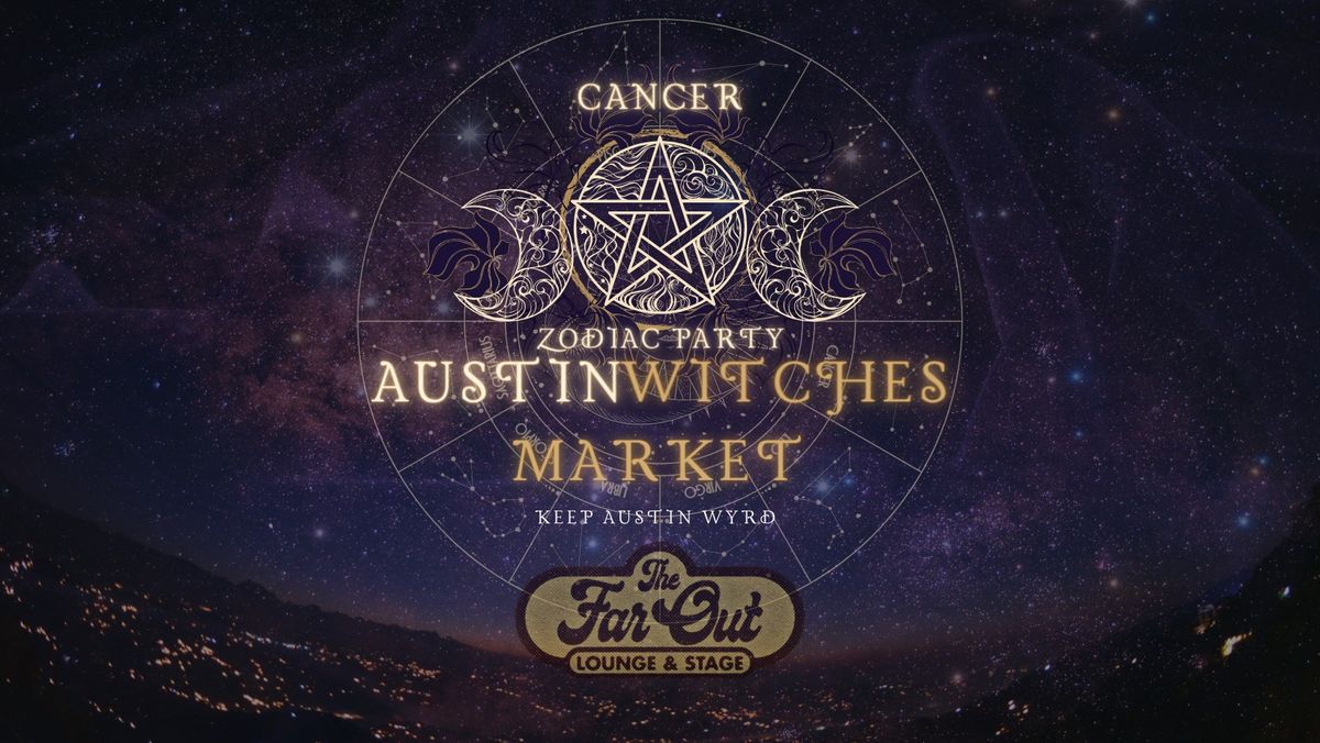 Austin Witches Market @ Cancer Zodiac Party! - 6\/30
