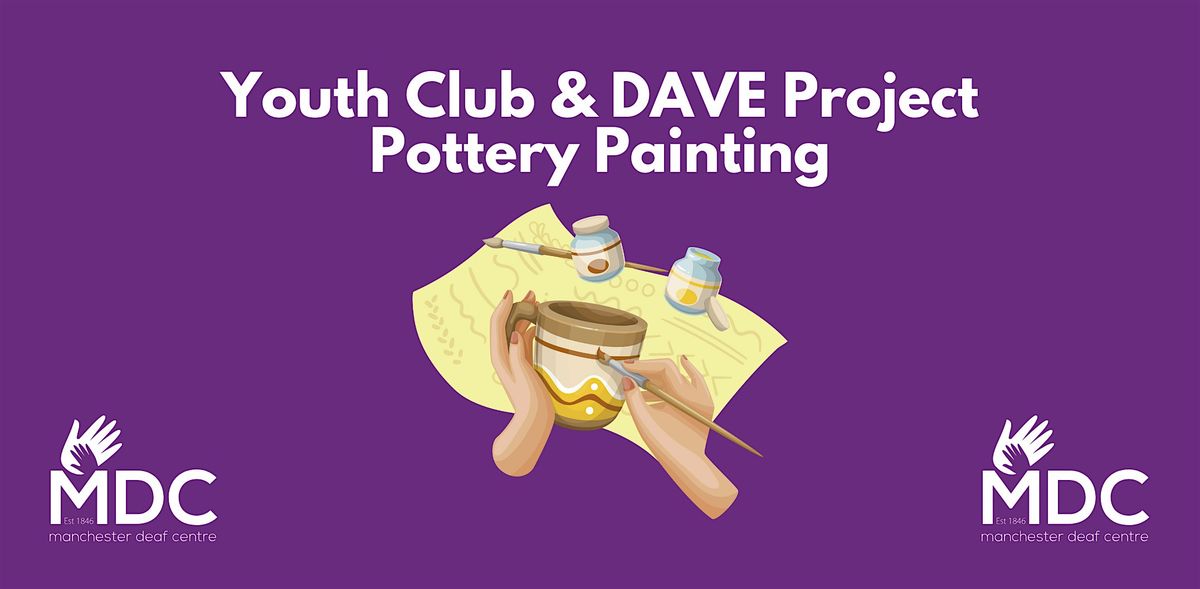 Youth Club and DAVE Project - Pottery Painting