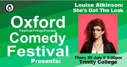 Louise Atkinson: She's Got The Look at The Oxford Comedy Festival