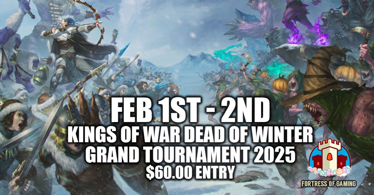 Kings of War - 4th Annual Dead of Winter Grand Tournament 2025