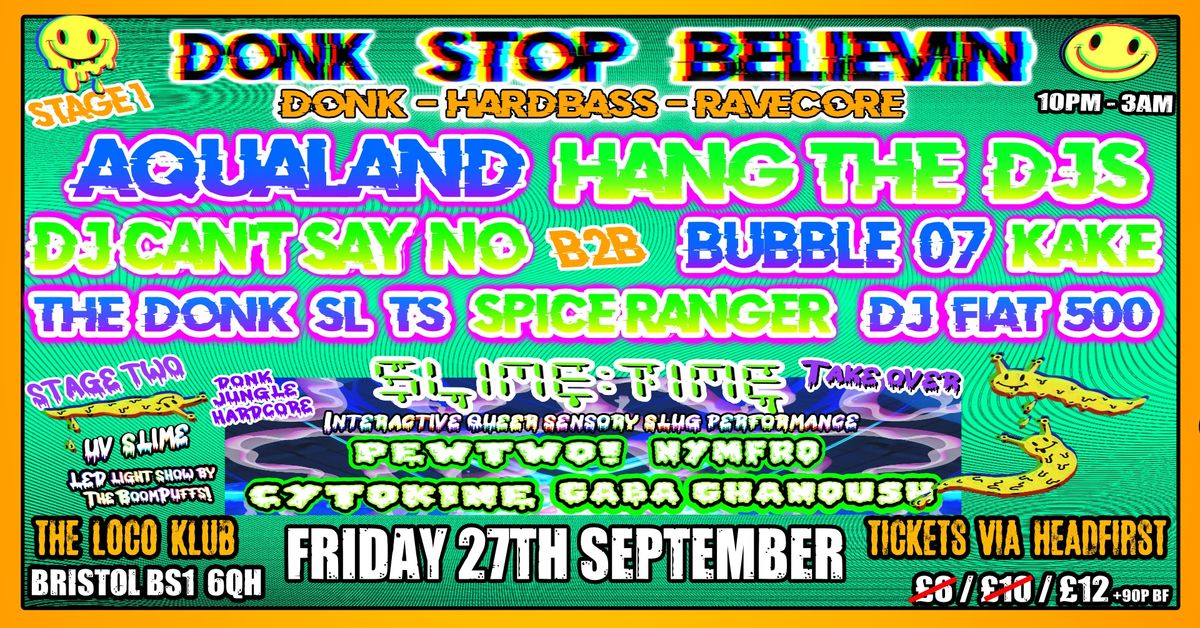 Donk Stop Believing : HANG THE DJS - DJ CAN'T SAY NO B2B BUBBBLE 07 - PEWTWO! - SPICE RANGER -