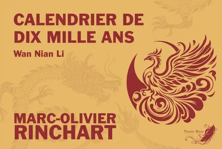 Parution du Calendrier de dix mille ans de Marc-Olivier Rinchart