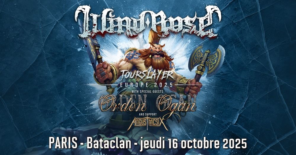 Wind Rose, Orden Ogan, Angus Mc Six \/\/ Paris