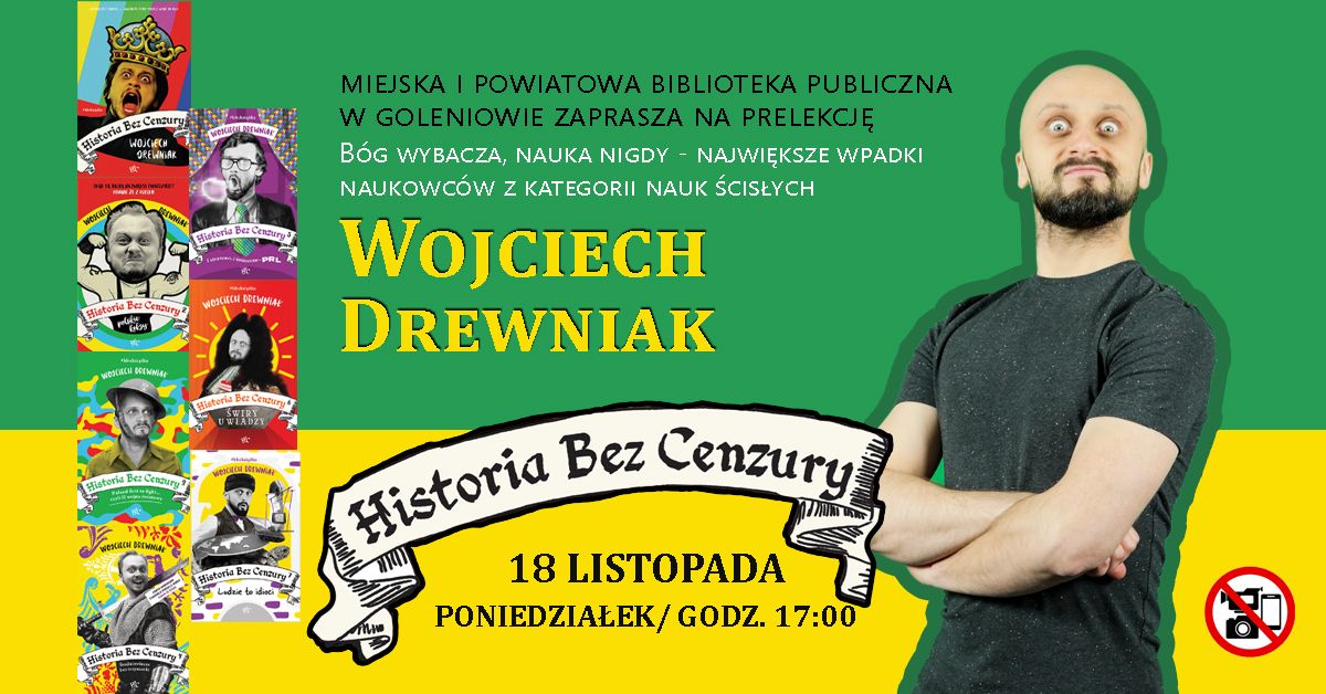 Biblioteka Goleni\u00f3w: prelekcja Wojciecha Drewaniaka - Historia Bez Cenzury\/ wej\u015bci\u00f3wki