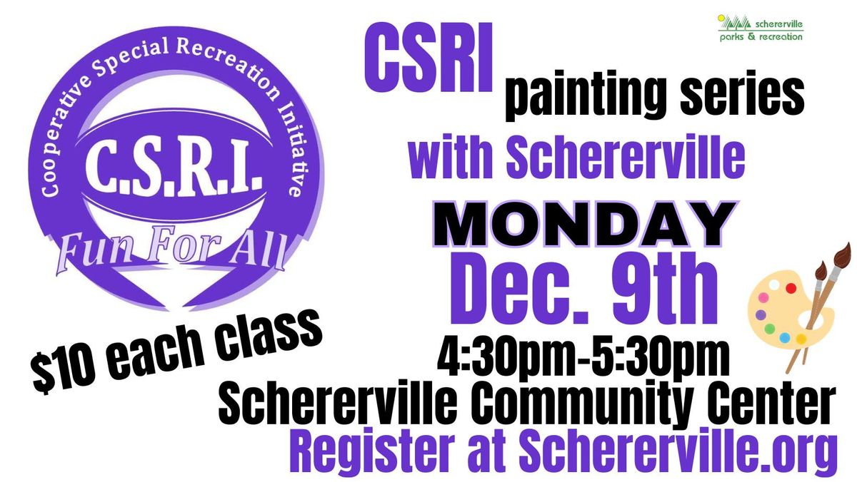 CSRI Painting Series with Schererville- Dec. 9th- 4:30pm-5:30pm- Registration opens Jan 1st!