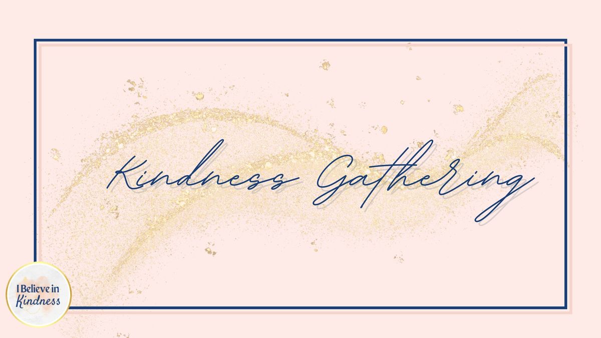 Kindness Gathering