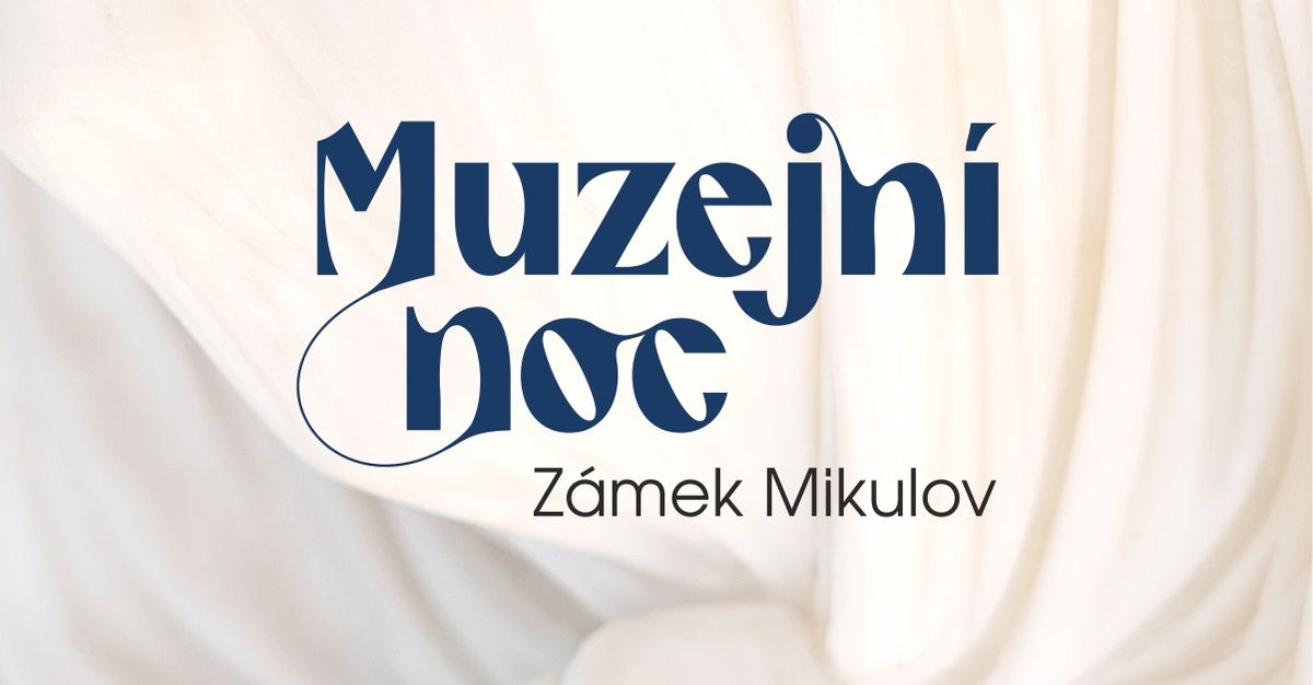 Muzejn\u00ed noc na Z\u00e1mku Mikulov