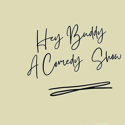 Hey Buddy Comedy