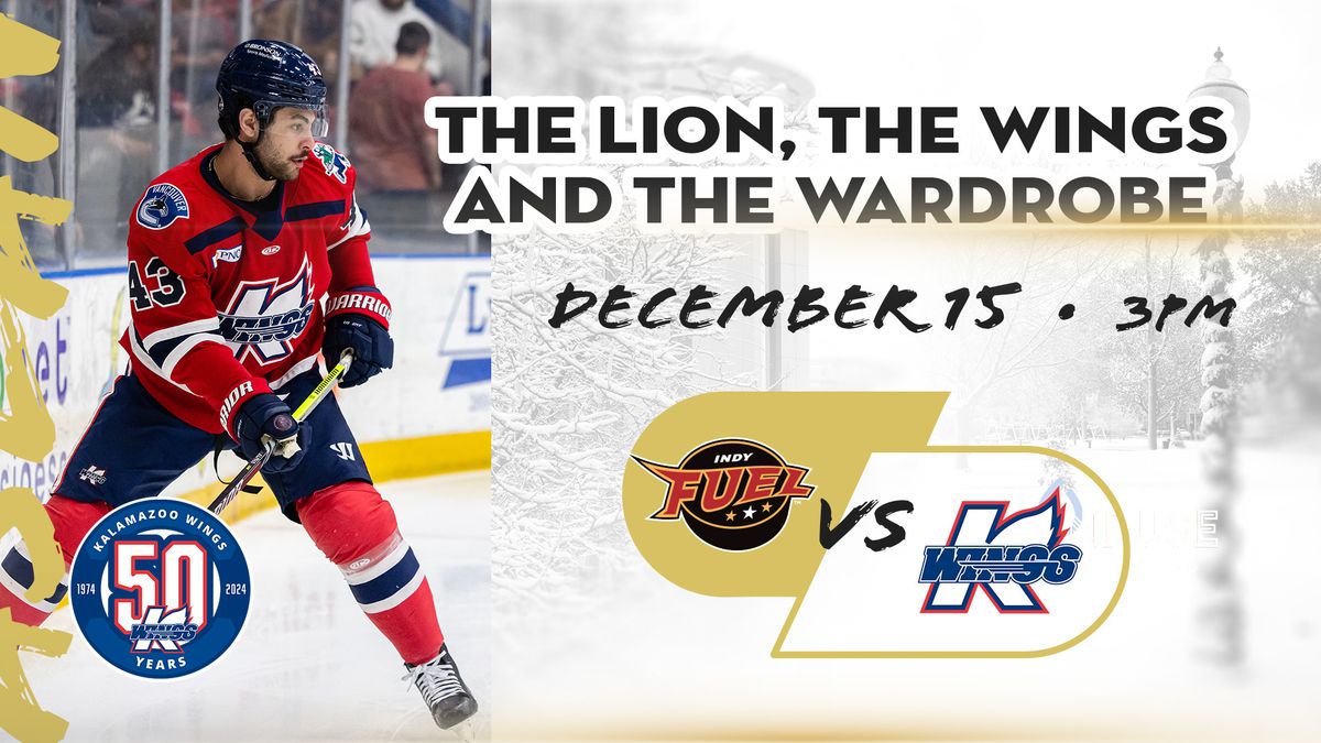 The Lion, The Wings & and the Wardrobe I Indy Fuel @ Kalamazoo Wings