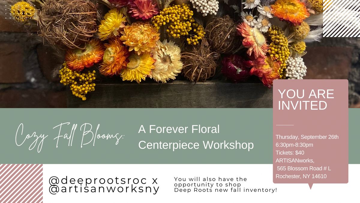 Cozy Fall Blooms - A Forever Floral Centerpiece Workshop 