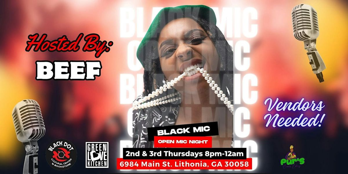 Black Mic Open Mic Night(Vendors Needed) (Performers Needed)