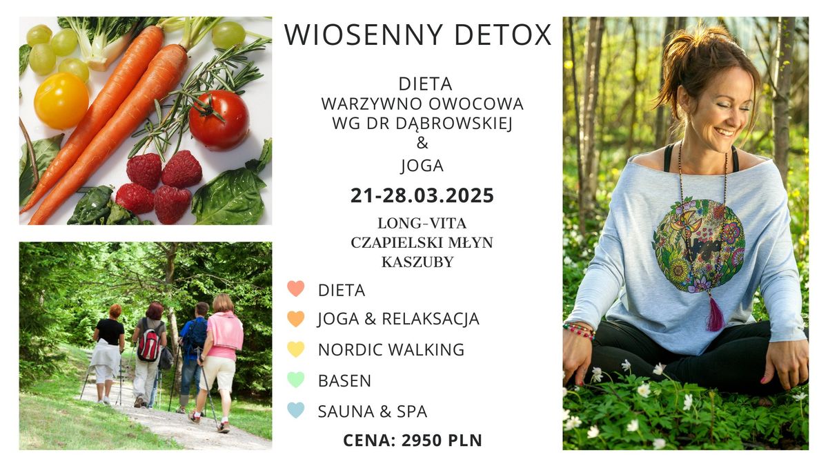 WIOSENNY DETOX- DIETA WARZYWNO OWOCOWA WG DR D\u0104BROWSKIEJ & JOGA NA KASZUBACH W O\u015aRODKU LONG-VITA