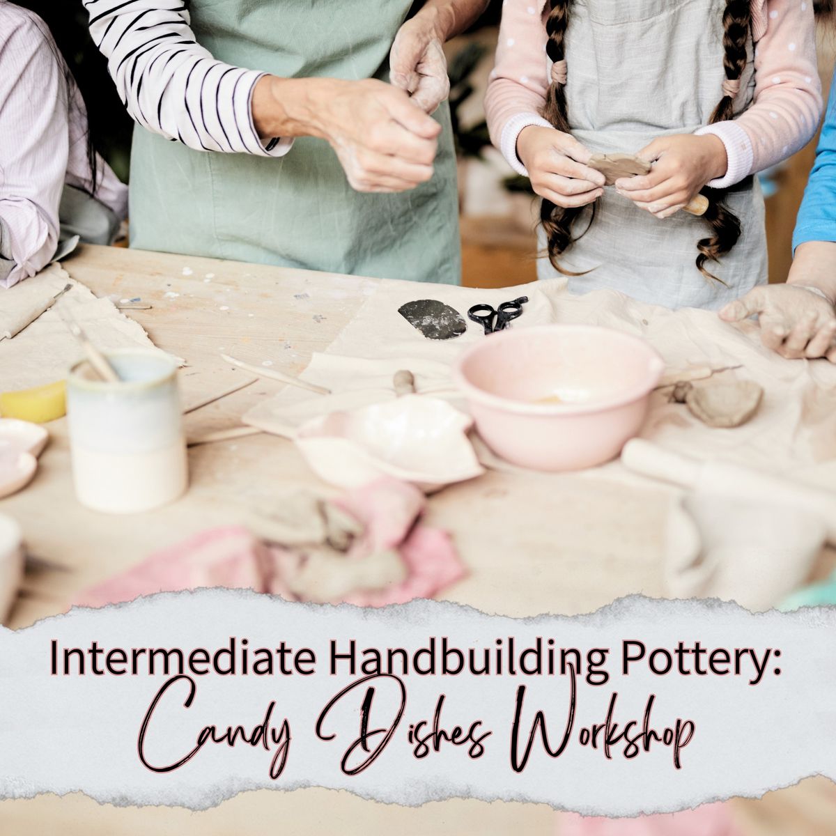 Intermediate Handbuilding Pottery: Candy Dish Workshop, January 11th & January 18th