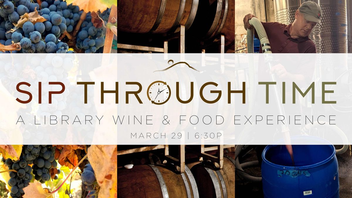 Sip Through Time - A Library Wine & Food Experience