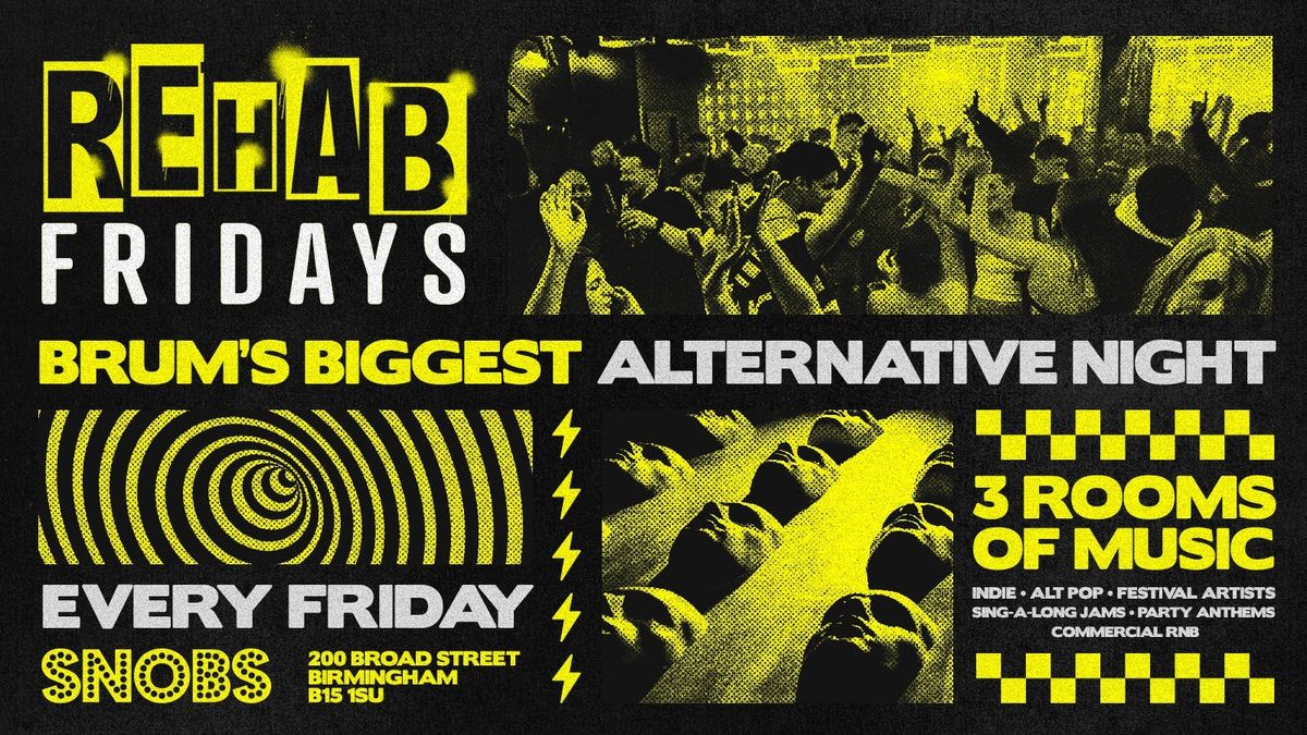 Rehab Friday @ Snobs \ud83d\udca5 19\/12