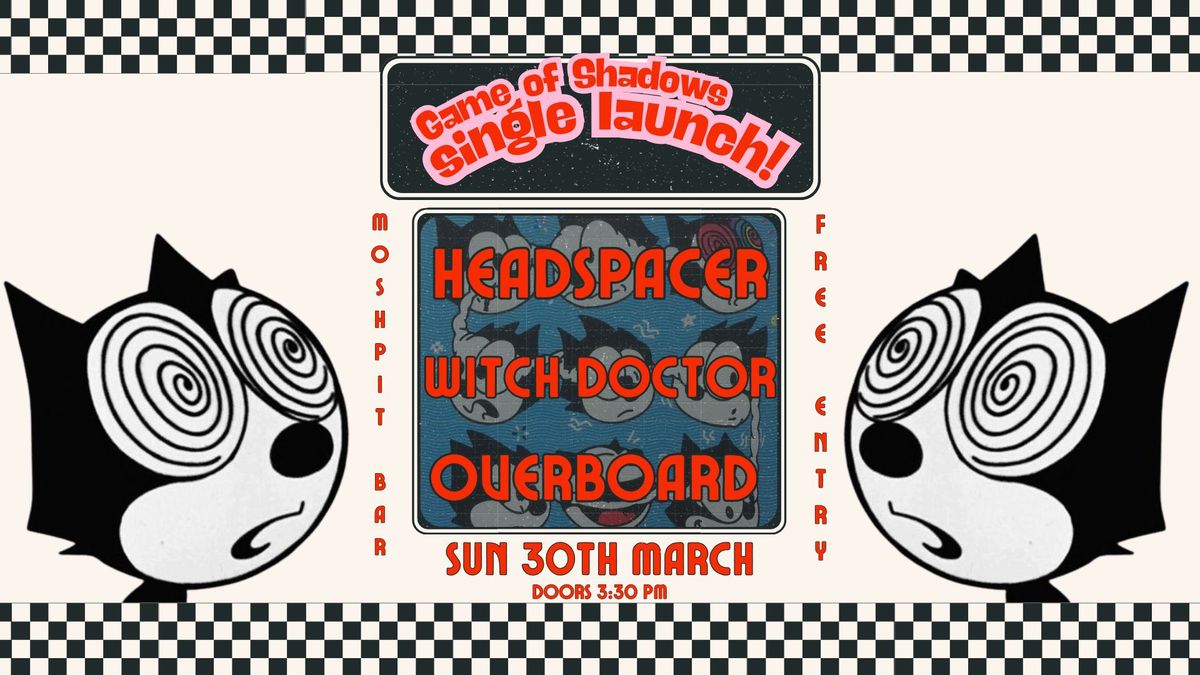 HEADSPACER SINGLE LAUNCH @ MOSHPIT BAR