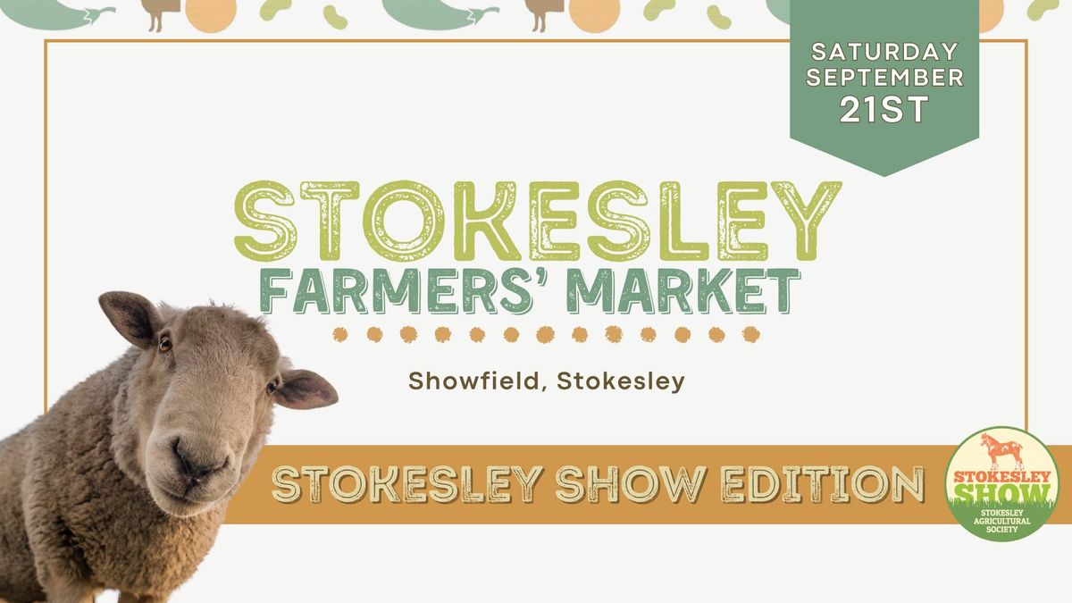 Stokesley Farmers' Market - Stokesley Show Edition